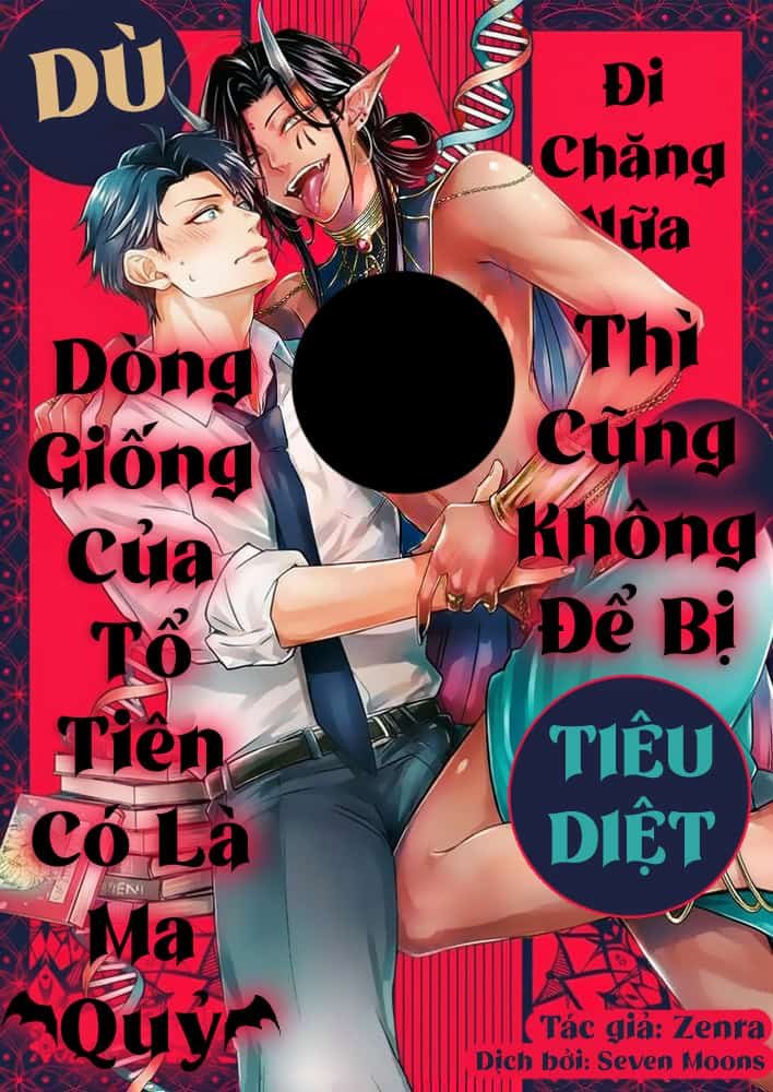 Dù Dòng Giống Của Tổ Tiên Có Là Ma Quỷ Đi Chăng Nữa Thì Cũng Không Để Bị Tiêu Diệt copy