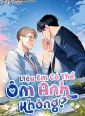 Liệu Em Có Thể Ôm Anh Không