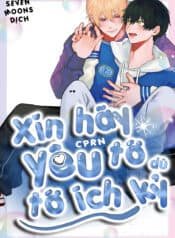 Xin Hãy Yêu Tớ Dù Tớ Ích Kỷ